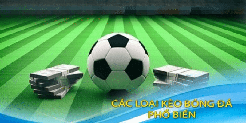 Các loại kèo bóng đá ảo phổ biến