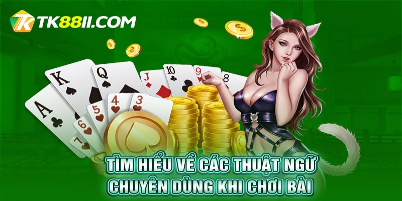 Tìm hiểu về các thuật ngữ chuyên dùng khi chơi bài Phỏm Mig8