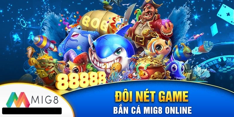 Đôi nét game bắn cá online này