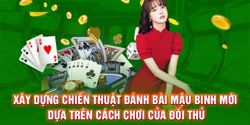 Xây dựng chiến thuật đánh bài Mậu binh mới dựa trên cách chơi của đối thủ